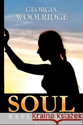 Soul Reflections Georgia Woolridge 9781503564640