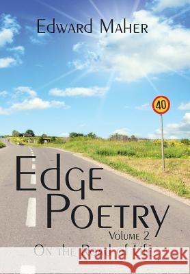 Edge Poetry: On the Road of Life Edward Maher 9781503565555