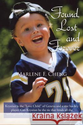 Found, Lost and Forever Marlene F. Cheng 9781503567429