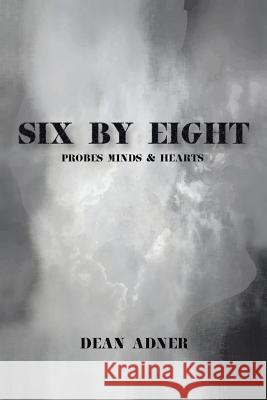Six by Eight Dean Adner 9781503567474