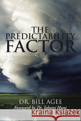 The Predictability Factor Bill Agee 9781503570023 Xlibris Corporation