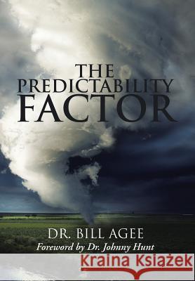 The Predictability Factor Bill Agee 9781503570030 Xlibris Corporation
