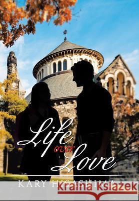 Life over Love Hisashima, Kary 9781503570283