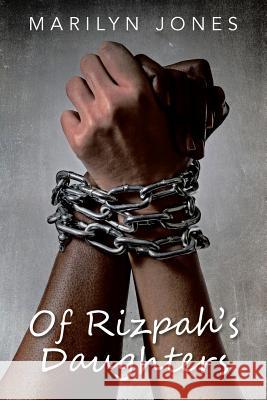 Of Rizpah's Daughters Marilyn Jones 9781503572461