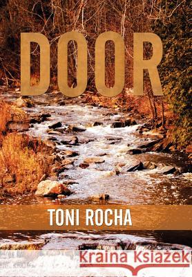 Door Toni Rocha 9781503577923 Xlibris Corporation