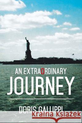 An Extraordinary Journey Doris Gallippi 9781503580282 Xlibris
