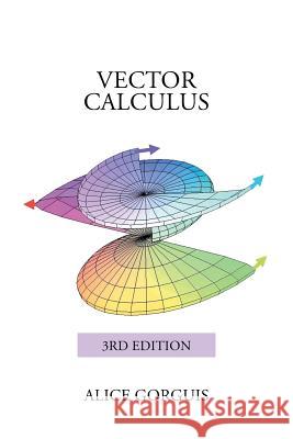 Vector Calculus: 3rd Edition Alice Gorguis 9781503580381 Xlibris Corporation