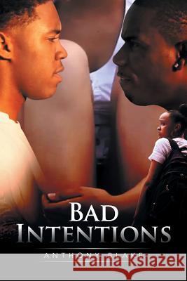 Bad Intentions Anthony Blake 9781503581524