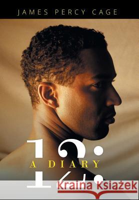 12: A Diary James Percy Cage 9781503583191