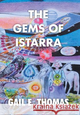 The Gems of Istarra Gail E. Thomas 9781503584051