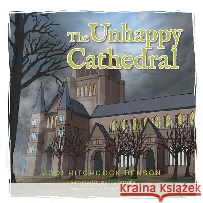 The Unhappy Cathedral Jodi Hitchcock Benson 9781503586536