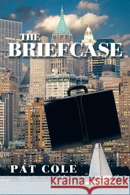 The Briefcase Pat Cole 9781503586666