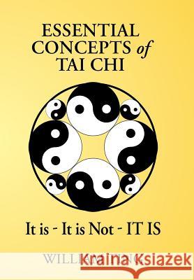 Essential Concepts of Tai Chi William Ting 9781503590205