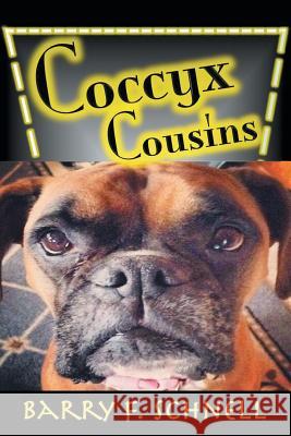 Coccyx Cousins Barry F. Schnell 9781503590335