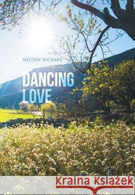 Dancing Love Melody Richard 9781503591639