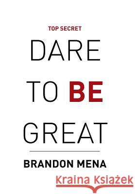 Dare to Be Great Brandon Mena 9781503592353