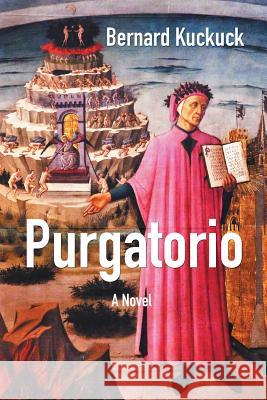Purgatorio Bernard Kuckuck 9781503595354 Xlibris Corporation