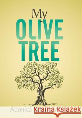 My Olive Tree Adonica Schultz Aune 9781503598652