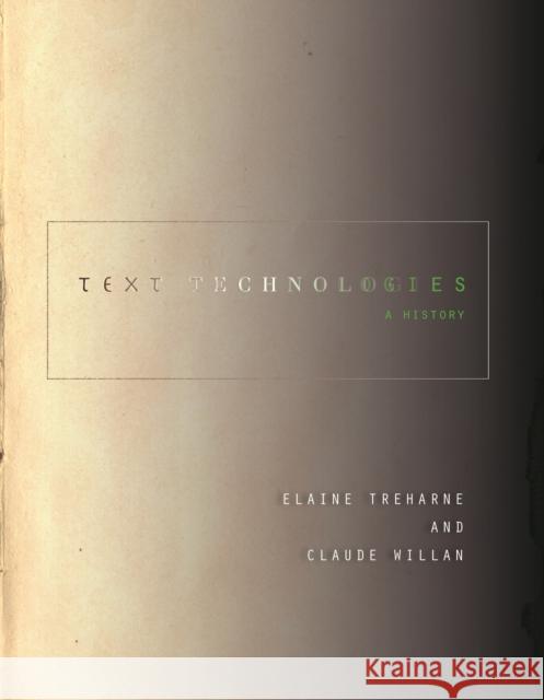 Text Technologies: A History  9781503600485 Stanford University Press