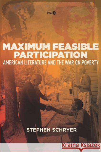 Maximum Feasible Participation: American Literature and the War on Poverty Stephen Schryer 9781503603677 Stanford University Press