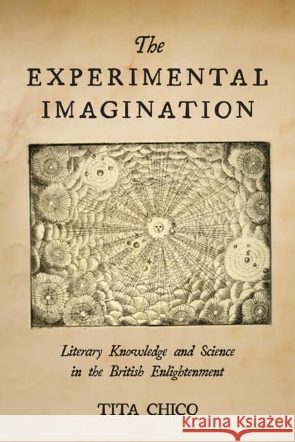 The Experimental Imagination: Literary Knowledge and Science in the British Enlightenment  9781503605442 Stanford University Press