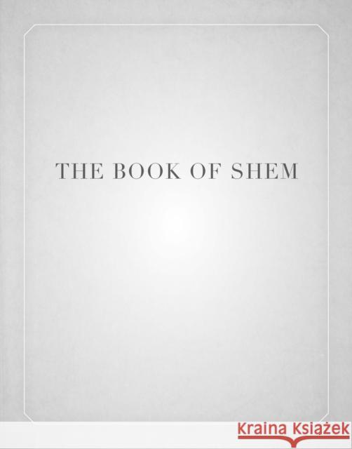 The Book of Shem: On Genesis Before Abraham David Kishik 9781503606760 Stanford University Press