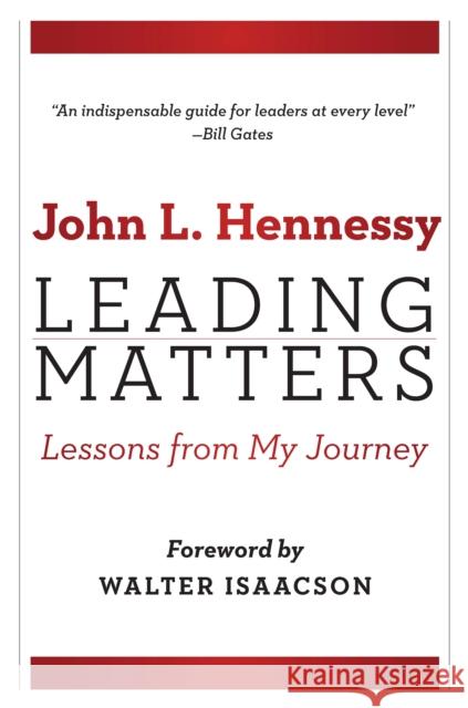 Leading Matters: Lessons from My Journey Hennessy, John L. 9781503608016 Stanford Business Books