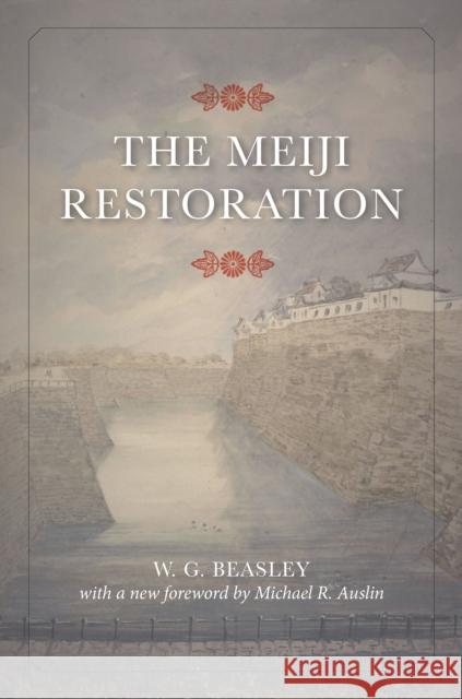 The Meiji Restoration W. G. Beasley Michael R. Auslin 9781503608269 Stanford University Press