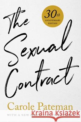 The Sexual Contract: 30th Anniversary Edition, with a New Preface by the Author Carole Pateman 9781503608276 Stanford University Press