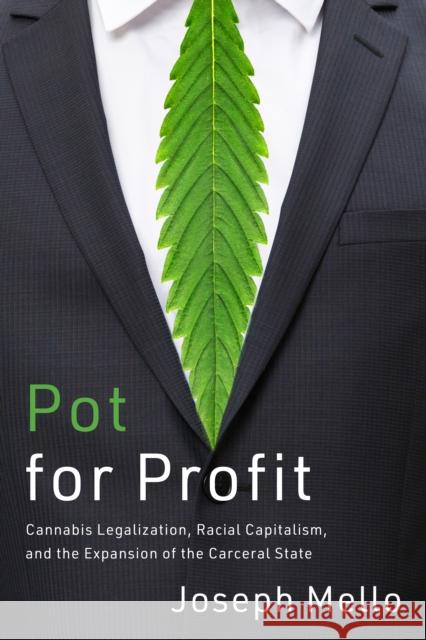 Pot for Profit Joseph Mello 9781503612280 Stanford University Press