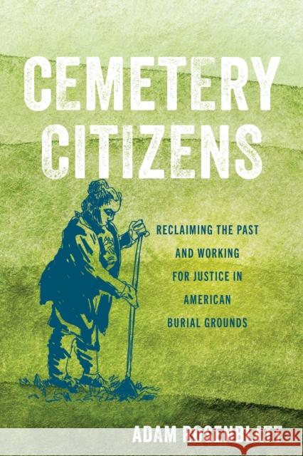 Cemetery Citizens Adam Rosenblatt 9781503613973 Stanford University Press