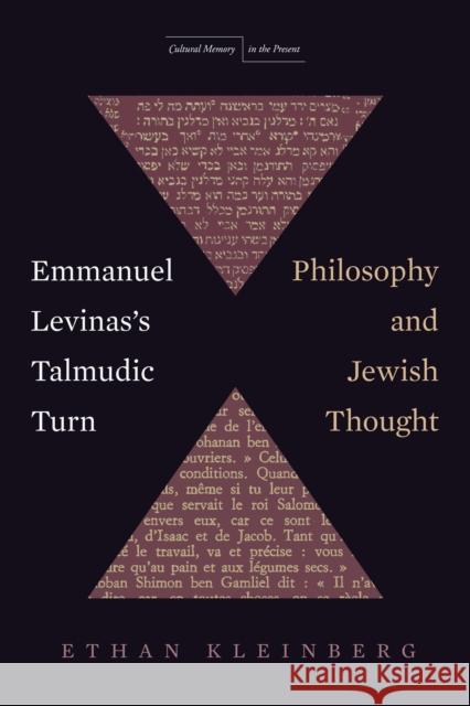 Emmanuel Levinas's Talmudic Turn: Philosophy and Jewish Thought  9781503629448 Stanford University Press