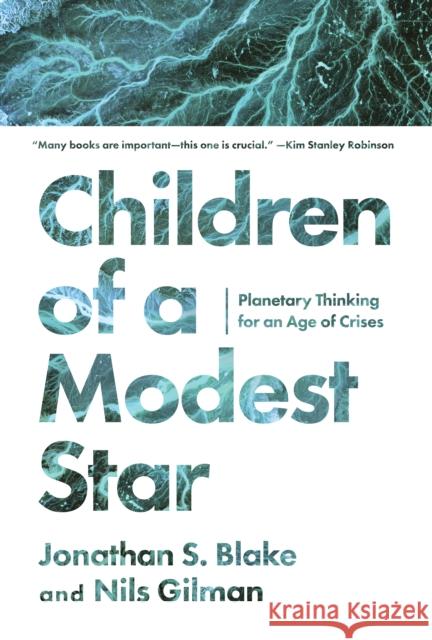Children of a Modest Star Nils Gilman 9781503637856 Stanford University Press