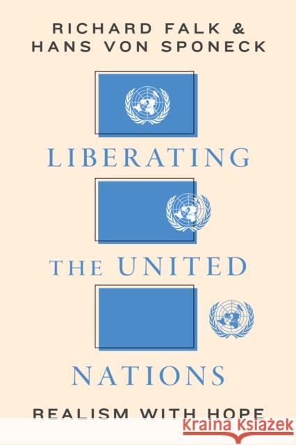 Liberating the United Nations Hans von Sponeck 9781503638211 Stanford University Press