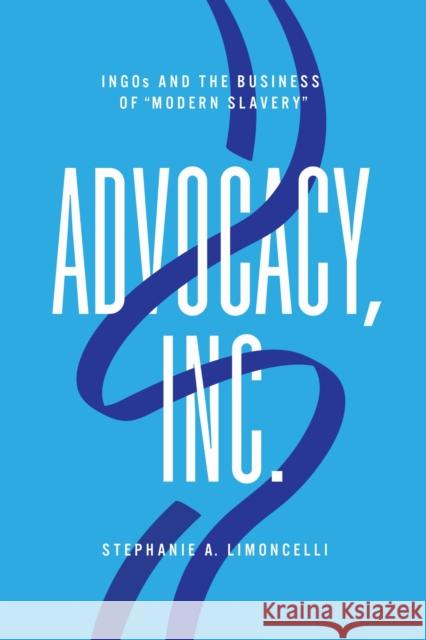 Advocacy, Inc.: INGOs and the Business of 