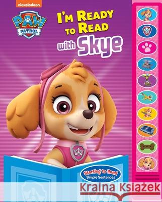 Nickelodeon PAW Patrol: I'm Ready to Read with Skye Sound Book PI Kids 9781503733176