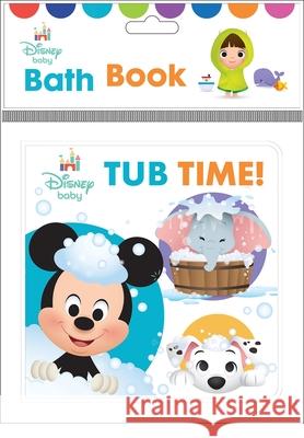 Disney Baby: Tub Time! Bath Book PI Kids 9781503754898