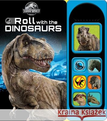 Jurassic World: Roll with the Dinosaurs Sound Book Pi Kids 9781503755017