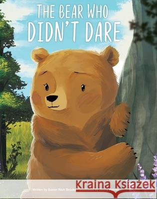 The Bear Who Didn't Dare Palmer, Jenny 9781503757127 Sunbird Books
