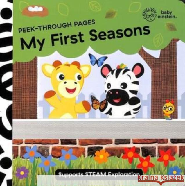 Baby Einstein Peek Through Pages My First Seasons Novelty Board Book P I Kids 9781503758919 Phoenix International Publications, Incorpora