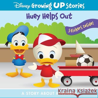 Disney Growing Up Stories: Huey Helps Out a Story about Kindness: A Story about Kindness Pi Kids 9781503759299 Pi Kids