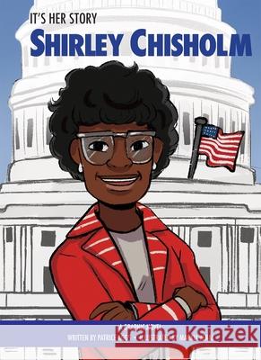 It's Her Story Shirley Chisholm A Graphic Novel Patrice Aggs 9781503762411 BARRINGTON STOKE