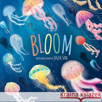Bloom Julia Seal Julia Seal 9781503762848 Sunbird Books