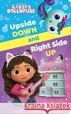 DreamWorks Gabby\'s Dollhouse: Upside Down and Right Side Up Take-A-Look Book: Take-A-Look Pi Kids 9781503765627 Pi Kids