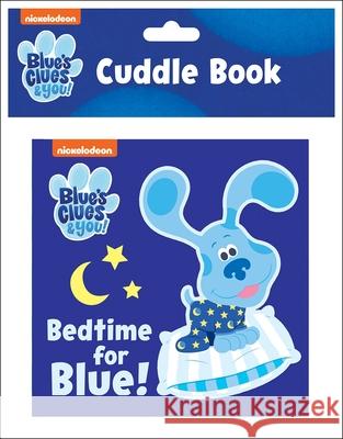 Nickelodeon Blue's Clues & You!: Bedtime for Blue! Cuddle Book Pi Kids 9781503765764