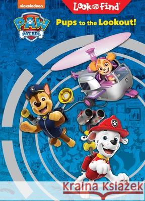 PAW Patrol Pups to the Lookout Look and Find Midi Pi Kids                                  Jason Fruchter 9781503769823 Pi Kids