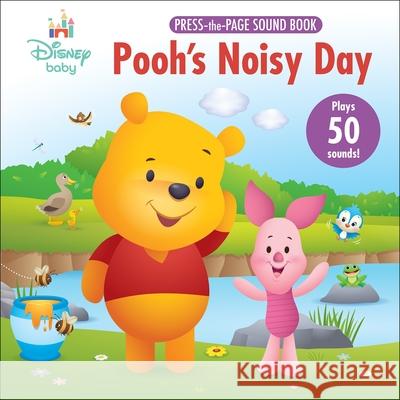Disney Baby Poohs Noisy Day Press The Page Sound Book P I Kids 9781503771529 Pi Kids