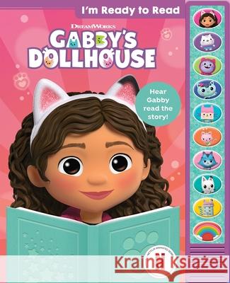 Gabbys Dollhouse Im Ready To Read Sound Book P I Kids 9781503772236 Phoenix International Publications, Incorpora