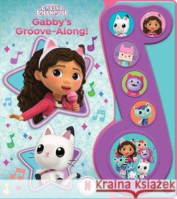 DreamWorks Gabby's Dollhouse: Gabby's Groove-Along! Sound Book PI Kids 9781503774681