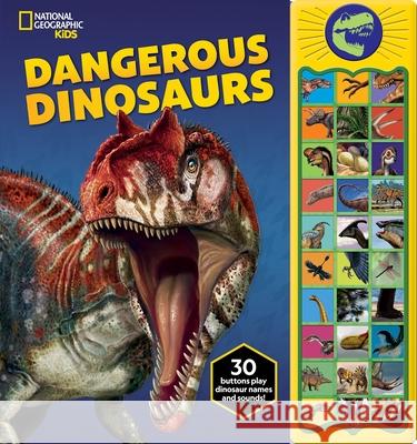 National Geographic Kids: Dangerous Dinosaurs Sound Book PI Kids 9781503775213